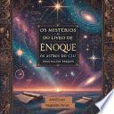 Os mistérios do Livro de Enoque Os astros do céu