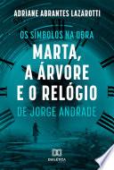 Os Símbolos na Obra Marta, a Árvore e o Relógio de Jorge Andrade