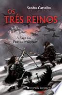 OS TRES REINOS - SAGA DAS PEDRAS MAGIC