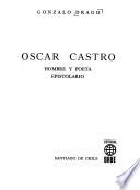 Oscar Castro: hombre y poeta