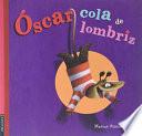 Óscar Cola de Lombriz