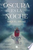 Oscura es la noche