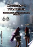 Oscuridad y decadencia. libro 2. la sirena que quería convertirse en humana