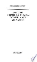 Oscuro como la tumba donde yace mi amigo