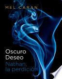 Oscuro deseo. Nathan, la perdición