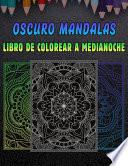 Oscuro Mandalas Libro De Colorear A Medianoche
