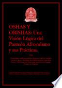 OSHAS Y ORISHAS: Una Visión Lógica del Panteón Afrocubano y sus Prácticas