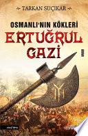 Osmanlı'nın Kökleri Ertuğrul Gazi