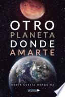 Otro planeta donde amarte