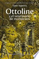 Ottoline y el veterinario de monstruos