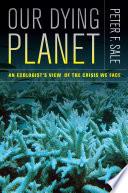 Our Dying Planet