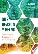 Our Reason for Being