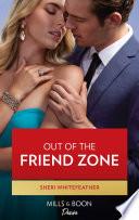 Out Of The Friend Zone (Mills & Boon Desire) (LA Women, Book 2)