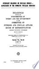 Oversight Hearings on Nuclear Energy: Safeguards in the domestic nuclear industry