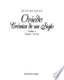 OVIEDO CRONICA DE UN SIGLO I (TOMO I) 1860-1910