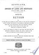 Owners of Lands and Heritages, 17 & 18 Vict., Cap. 91. 1872-73. Return I. of the Name and Address of Every Owner of One Acre and Upwards ... with the Estimated Acreage and the Annual Value ... and of the Number of Owners of Less Than One Acre ... II. A Similar Return for Municipal Boroughs Containing More Than 20,000 Inhabitants