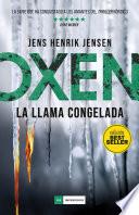 Oxen 3. La llama congelada
