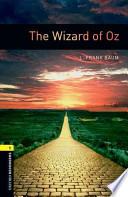 Oxford Bookworms Library: Stage 1: The Wizard of Oz