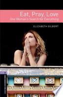 Oxford Bookworms Library: Stage 4: Eat Pray Love
