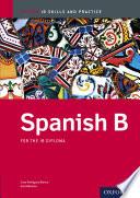 Oxford IB Skills and Practice: Spanish B for the IB Diploma