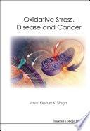 Oxidative Stress, Disease And Cancer