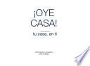 OYE CASA