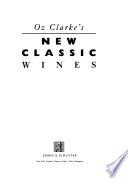 Oz Clarke's New Classic Wines