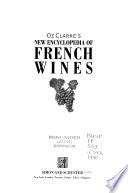 Oz Clarke's New Encyclopedia of French Wines