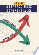 P vs. NP - Abstracciones Exponenciales