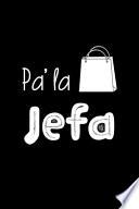 Pa'la Jefa