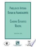 Pabellón de Arteaga estado de Aguascalientes. Cuaderno estadístico municipal 1995