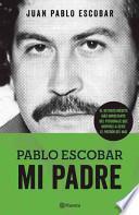 Pablo Escobar. Mi Padre