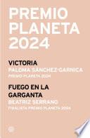 Pack Premio Planeta 2024 (Victoria + Fuego en la garganta)