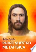 Padre Nuestro Metafísica