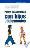 Padres desesperados con hijos adolescentes