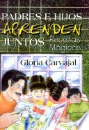 Padres e hijos aprenden juntos Carvajal, Gloria. 1a. reim.