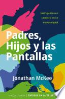 Padres hijos y las pantallas