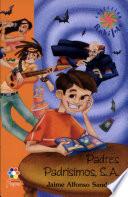 Padres Padrisimos, S. A./ Wonderful parents S.A.