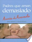 Padres que aman demasiado