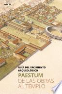 Paestum. De las obras al templo