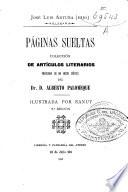 Paginas sueltas coleccioon de articulos literarios precedida de un juiciocritko de Alberto Palomeque illustrada por Sanuy. 2a edicion