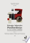 Paisajes laborales postfordistas en el sur occidente colombiano Vol.2
