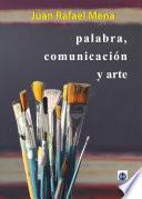 Palabra, comunicación y arte