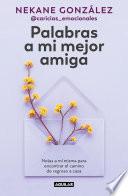 Palabras a mi mejor amiga