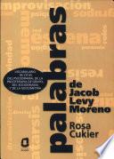 Palabras de Jacob Levy Moreno