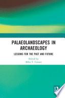Palaeolandscapes in Archaeology