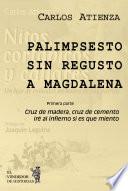 Palimpsesto sin regusto a Magdalena