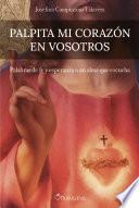 Palpita mi Corazón en vosotros