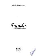Pando-- Amazonía indómita