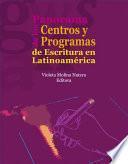 Panorama de los Centros y Programas de Escritura en Latinoamérica